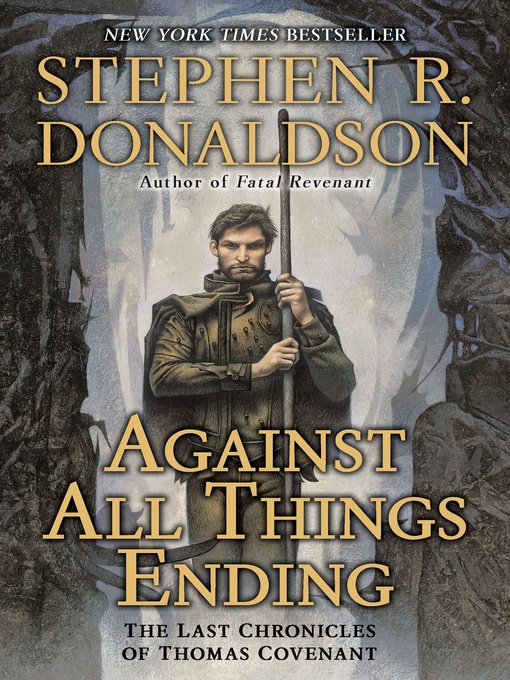 Title details for Against All Things Ending by Stephen R. Donaldson - Available